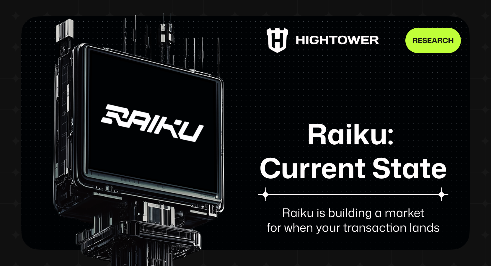 Raiku: Current State, February 2026 - HTW | HighTower